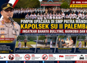 POLISI MASUK SEKOLAH, KAPOLSEK SU II PALEMBANG BENTENGI PELAJAR DARI BULLYING DAN NARKOBA