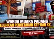 Warga Muara Padang Keluhkan KTP dan KK Terlambat, Disebut Terkendala Kekosongan Jabatan di UPTD Muara Padang
