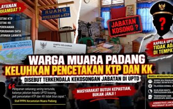Warga Muara Padang Keluhkan KTP dan KK Terlambat, Disebut Terkendala Kekosongan Jabatan di UPTD Muara Padang
