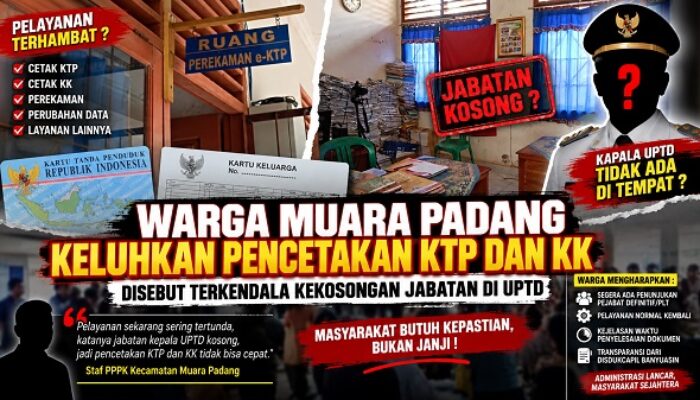 Warga Muara Padang Keluhkan KTP dan KK Terlambat, Disebut Terkendala Kekosongan Jabatan di UPTD Muara Padang